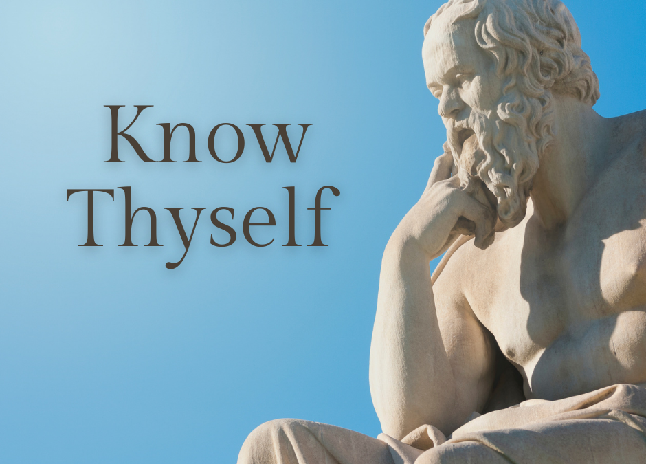Why the Ancients Said “Know Thyself” – And Why It Still Matters